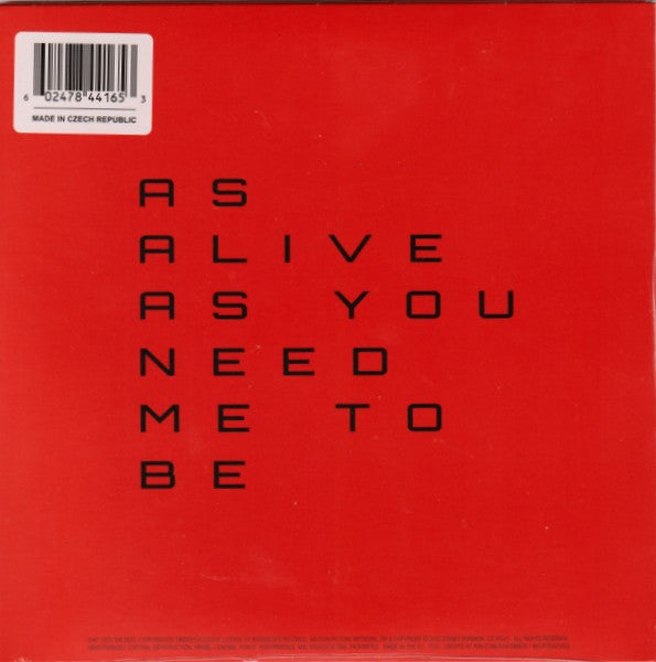 as alive as you need me to be